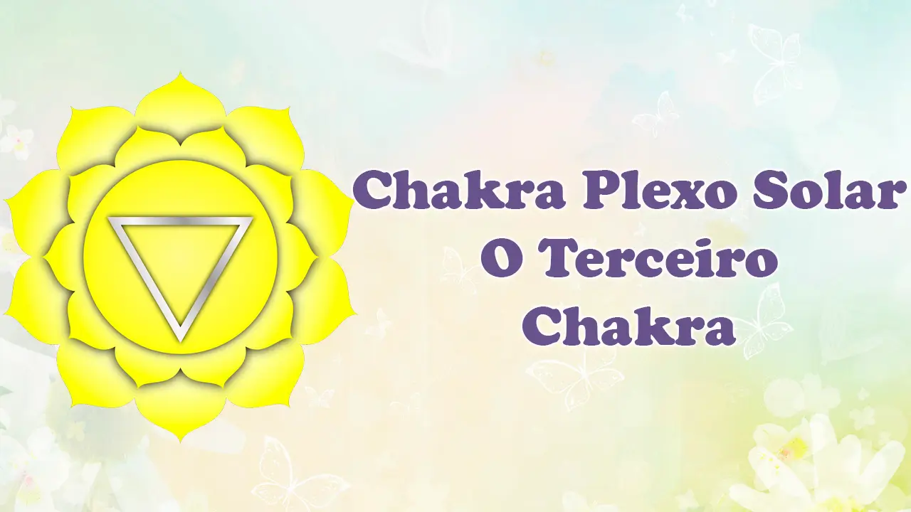 Leia mais sobre o artigo Chakra Plexo Solar | O Terceiro Chakra