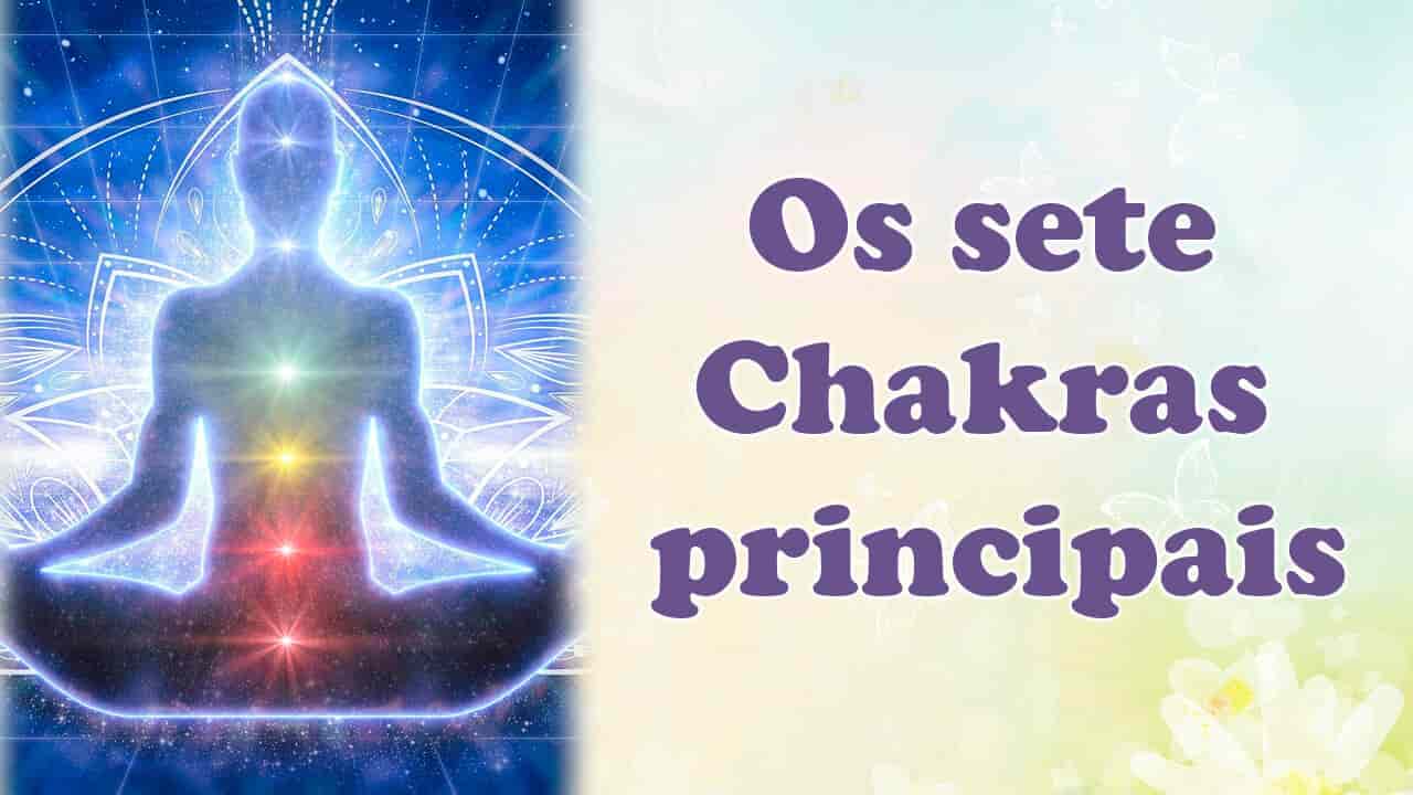 No momento, você está visualizando Os sete principais Chakras