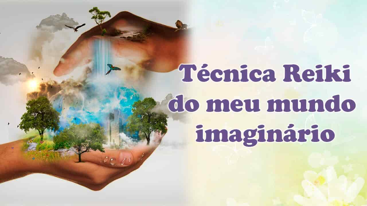 No momento, você está visualizando Técnica do meu mundo imaginário